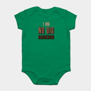 i dig NO DIG Gardening! Baby Bodysuit